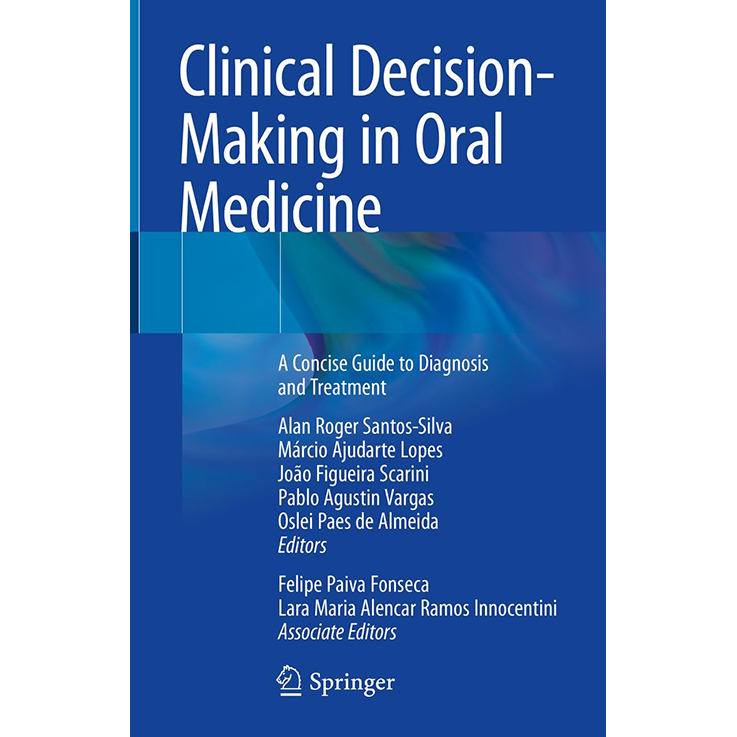 Clinical Decision-Making in Oral Medicine: A Concise Guide to Diagnosis and Treatment