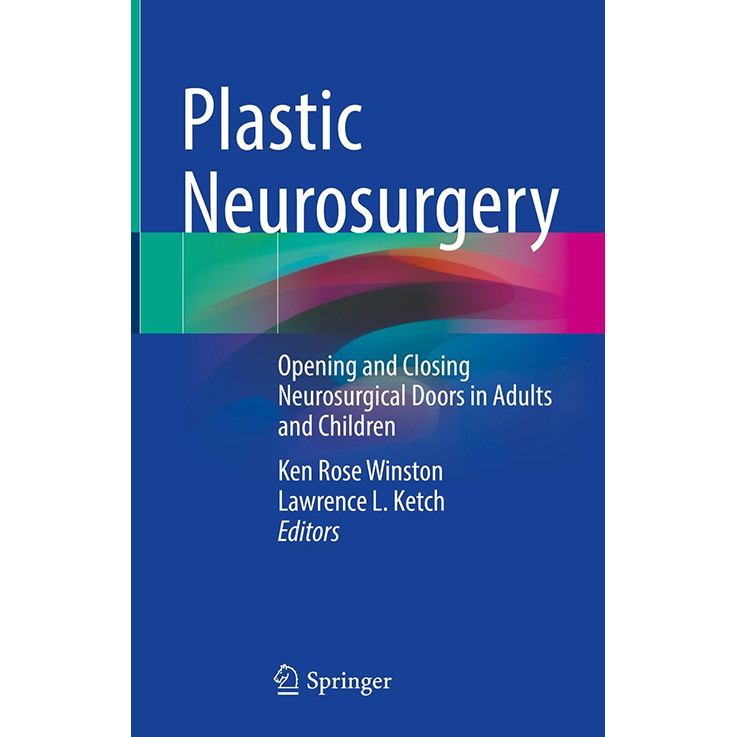 Plastic Neurosurgery: Opening and Closing Neurosurgical Doors in Adults and Children