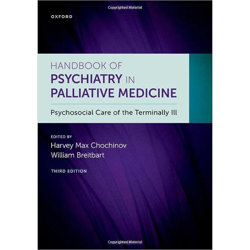 Handbook of Psychiatry in Palliative Medicine: Psychosocial Care of the Terminally Ill