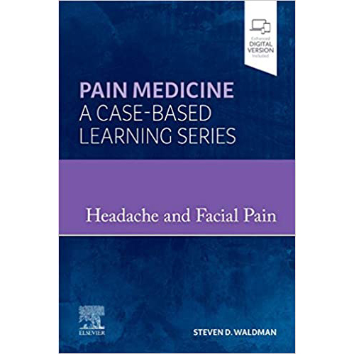 Pain Medicine A Case-Based Learning Series: Headache and Facial Pain