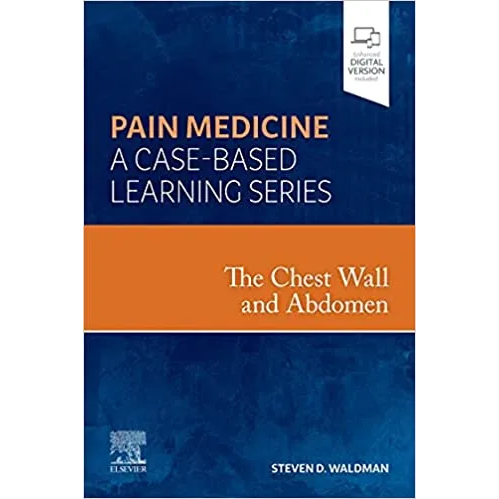 Pain Medicine A Case Based Learning Series: The Chest Wall and Abdomen