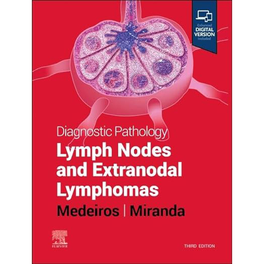 Diagnostic Pathology: Lymph Nodes and Extranodal Lymphomas