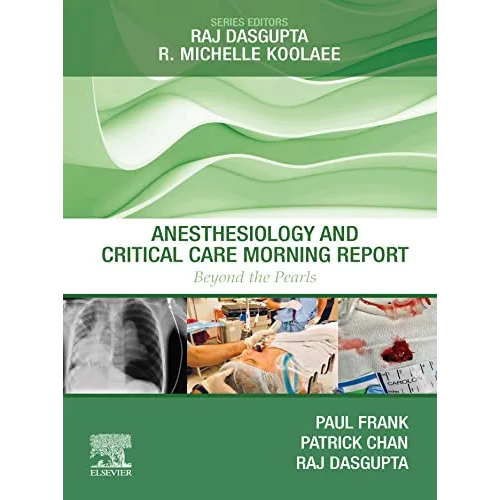 Anesthesiology and Critical Care Morning Report: Beyond the Pearls