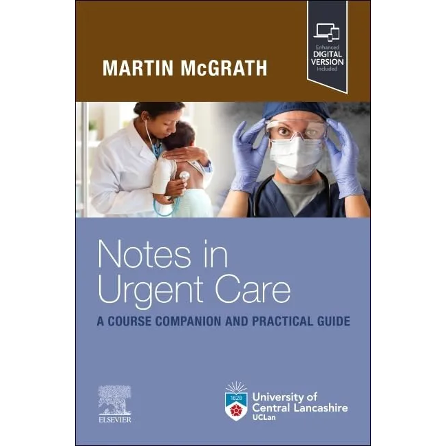 Notes in Urgent Care: A Course Companion and Practical Guide