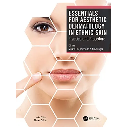 Essentials for Aesthetic Dermatology in Ethnic Skin: Practice and Procedure