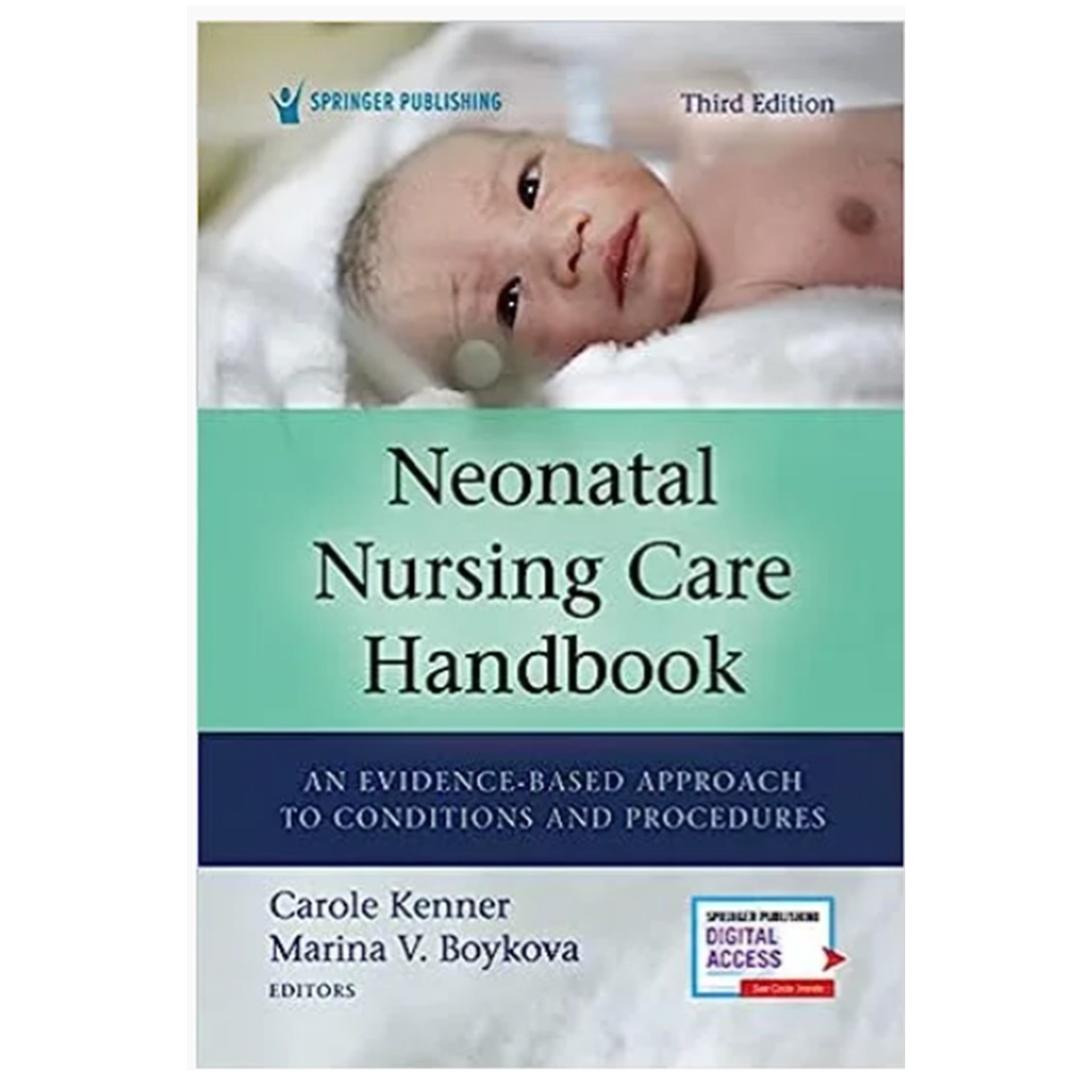 Neonatal Nursing Care Handbook: An Evidence-Based Approach to Conditions and Procedures