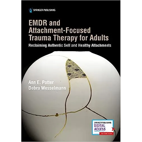 EMDR and Attachment-Focused Trauma Therapy for Adults: Reclaiming Authentic Self and Healthy Attachments