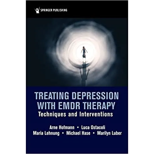 Treating Depression with EMDR Therapy:Techniques and Interventions
