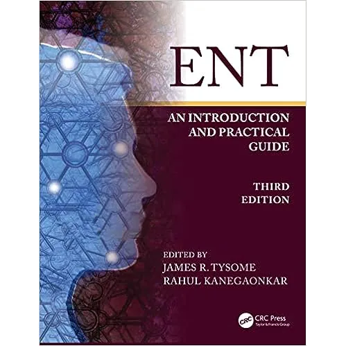 ENT: An Introduction and Practical Guide