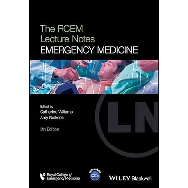 The RCEM Lecture Notes: Emergency Medicine