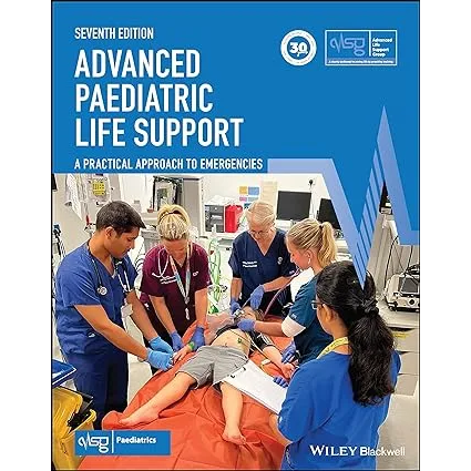 Advanced Paediatric Life Support: A Practical Approach to Emergencies
