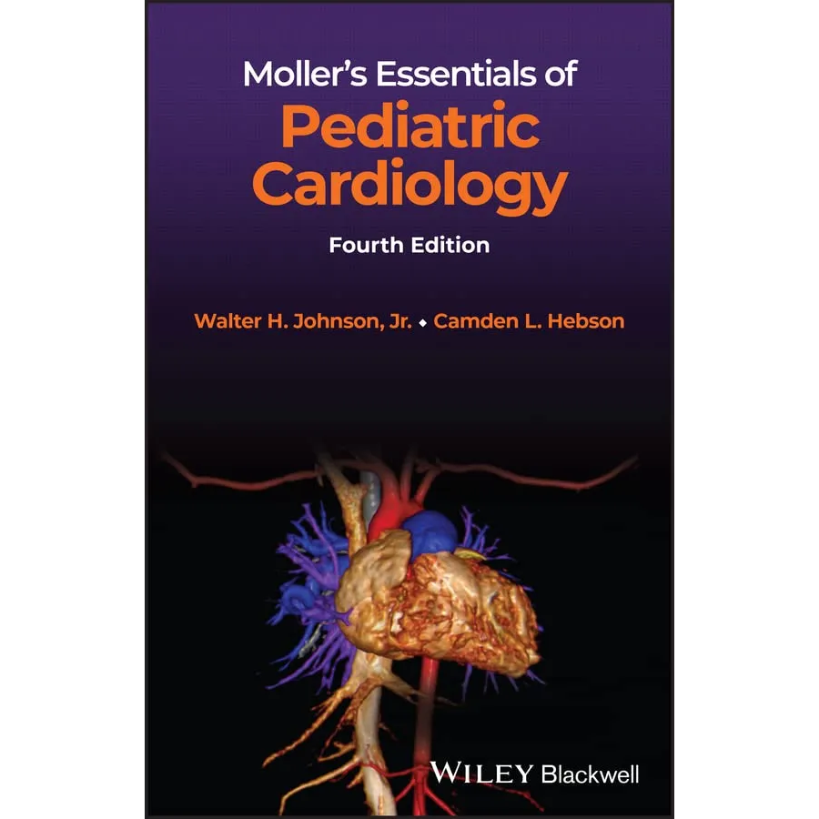 Moller's Essentials of Pediatric Cardiology