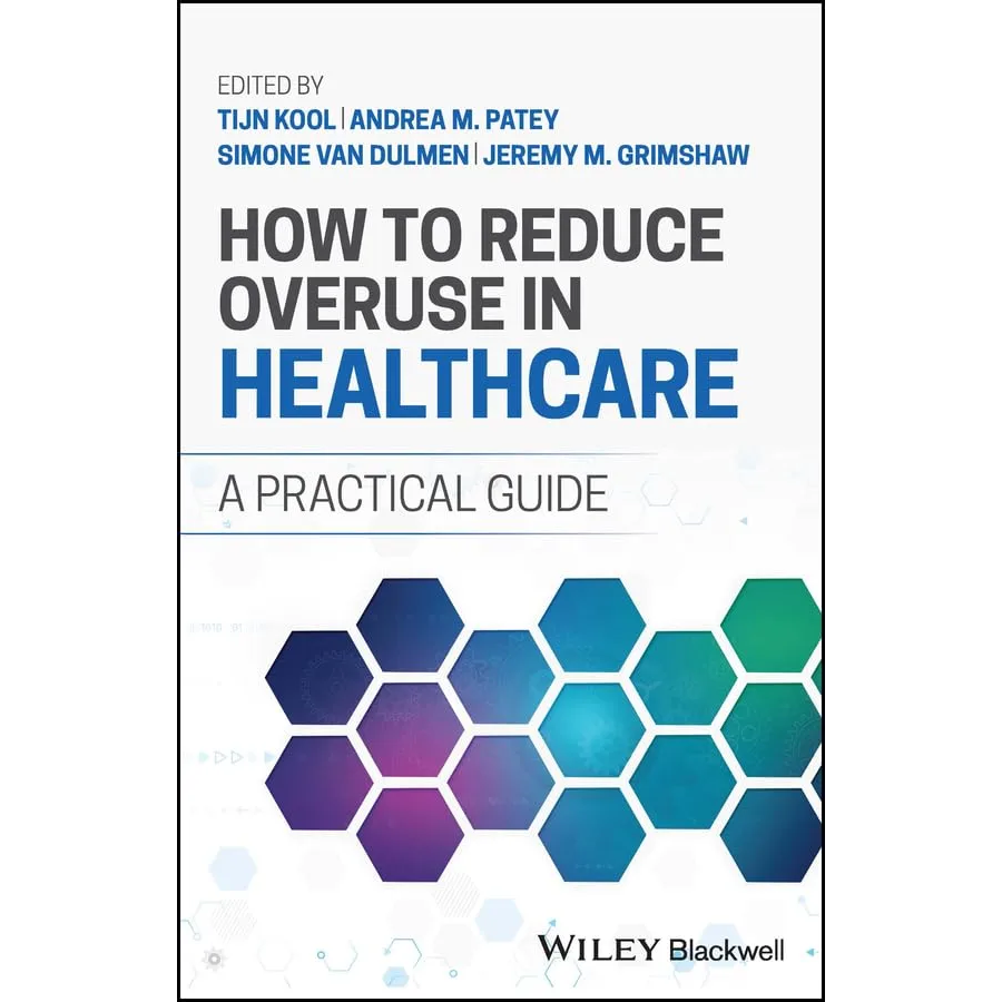 How to Reduce Overuse in Healthcare: A Practical Guide