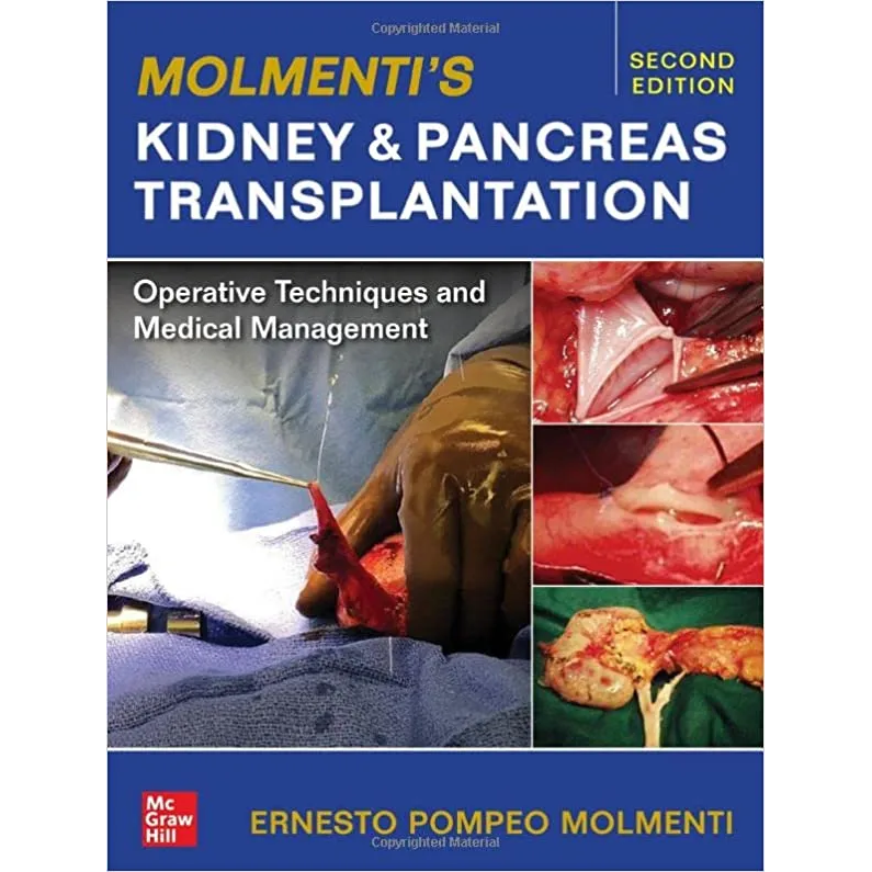 Molmenti's Kidney and Pancreas Transplantation: Operative Techniques and Medical Management