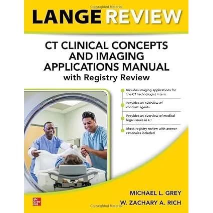 LANGE Review: CT Clinical Concepts and Imaging Applications Manual with Registry Review