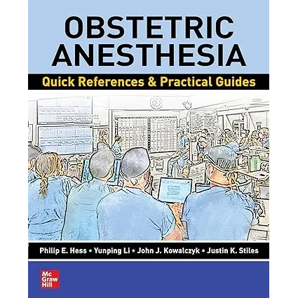Obstetric Anesthesia: Quick References & Practical Guides