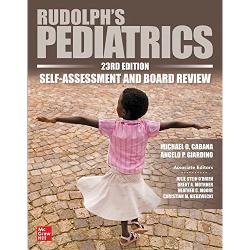Rudolph's Pediatrics: Self-Assessment and Board Review