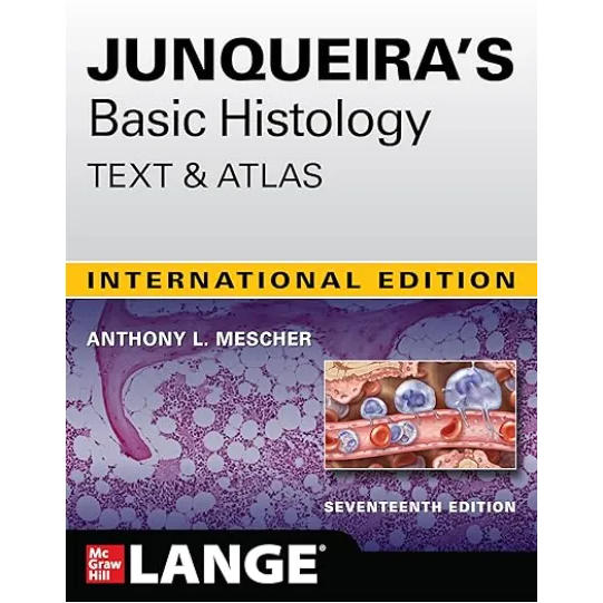 Junqueira's Basic Histology: Text & Atlas (IE)