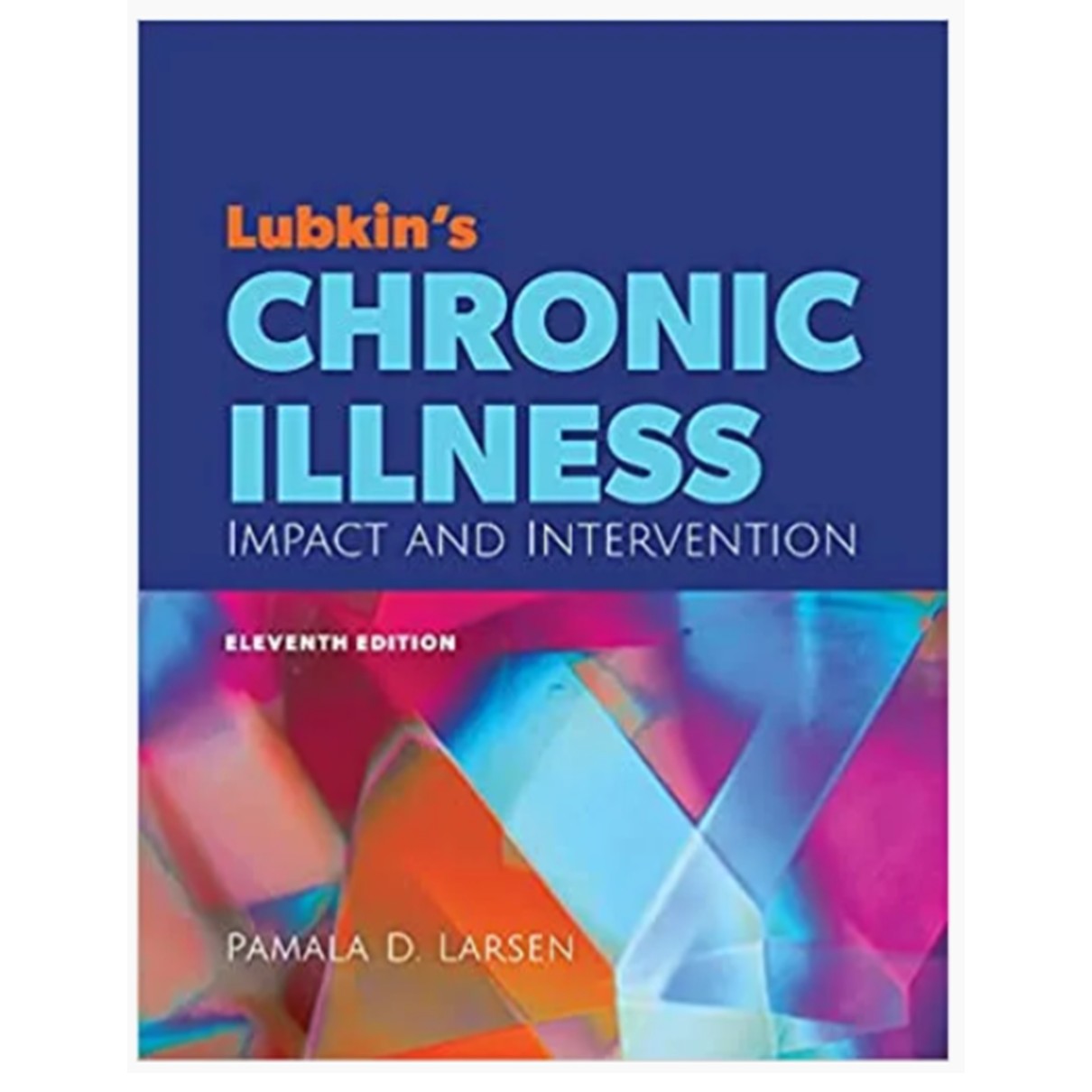 Lubkin's Chronic Illness: Impact and Intervention