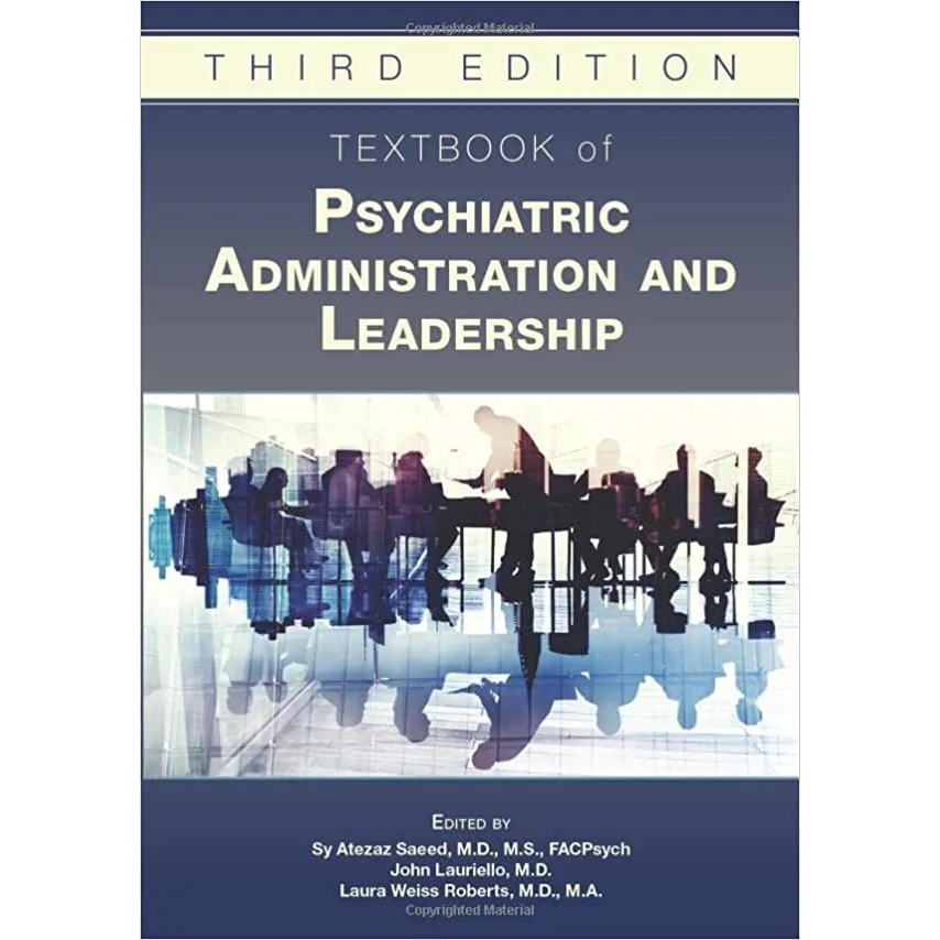 Textbook of Psychiatric Administration and Leadership