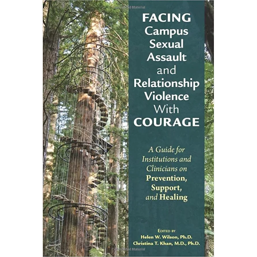 Facing Campus Sexual Assault and Relationship Violence with Courage