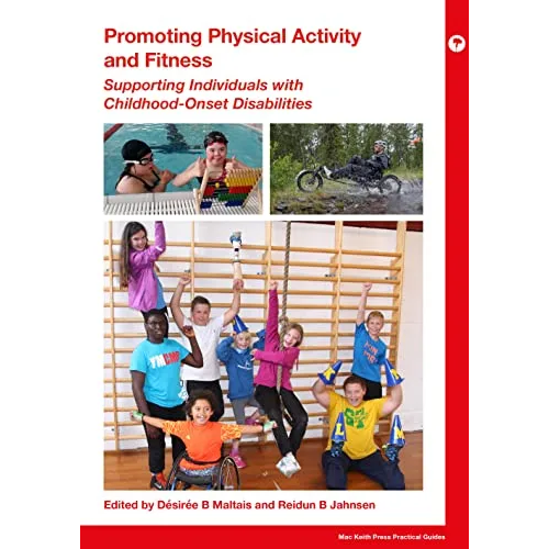 Promoting Physical Activity and Fitness: Supporting Individuals with Childhood-Onset Disabilities