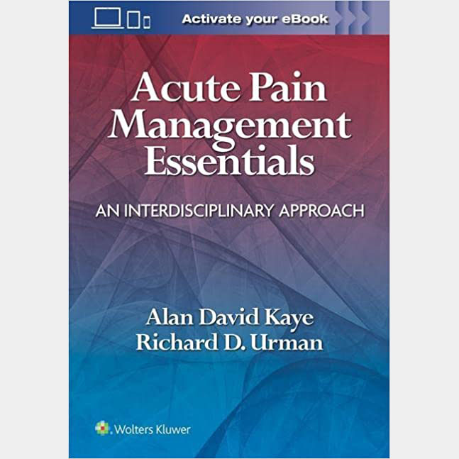 Acute Pain Management Essentials: An Interdisciplinary Approach