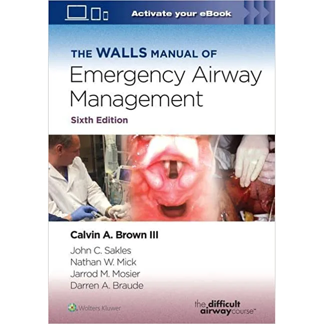 The Walls Manual of Emergency Airway Management