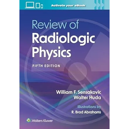 Review of Radiologic Physics