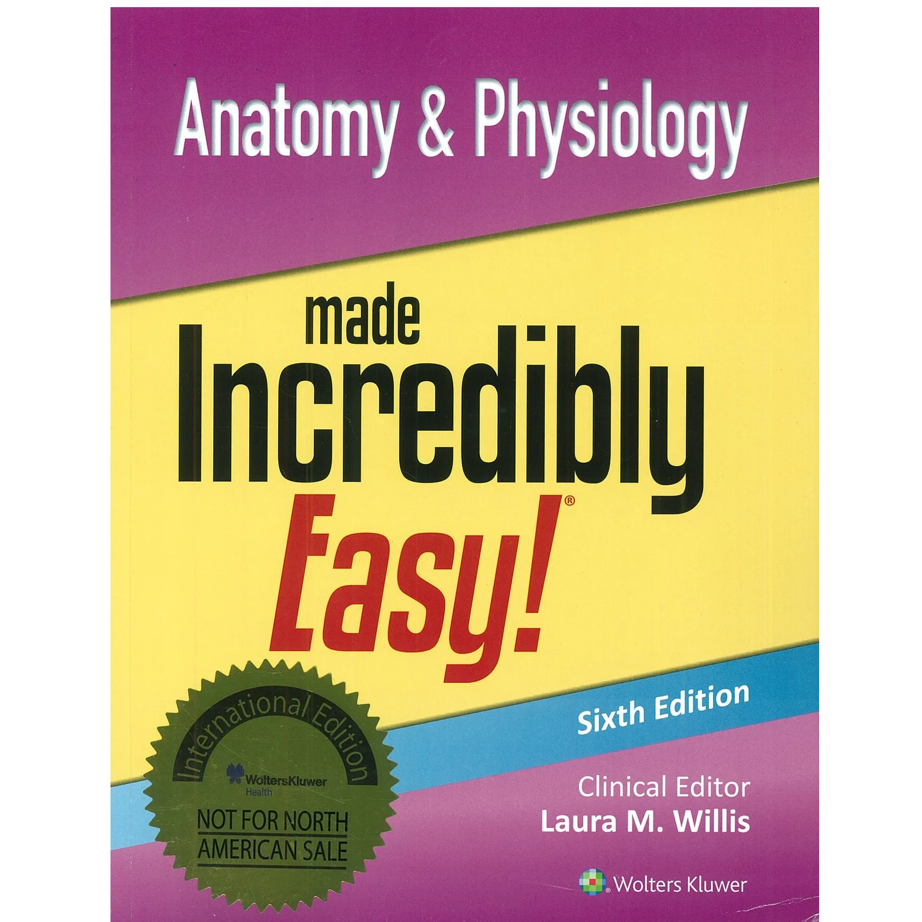 Anatomy & Physiology Made Incredibly Easy ! (NNA Edition)