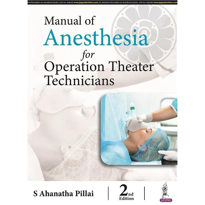 Manual of Anesthesia for Operation Theater Technicians
