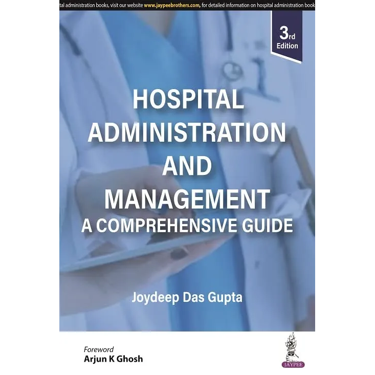 Hospital Administration and Management: A Comprehensive Guide